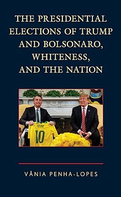 Presidential Elections Of Trump And Bolsonaro, Whiteness, And The Nation-..