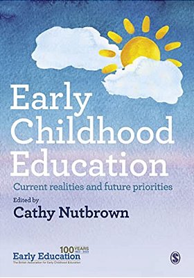 Early Childhood Education: Current Realities And Future Priorities-..