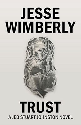 Trust: A Jeb Stuart Johnston Novel-..