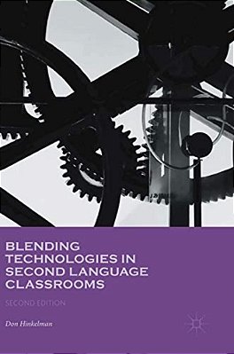 Blending Technologies In Second Language Classrooms-..
