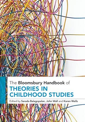 The Bloomsbury Handbook Of Theories In Childhood Studies-..