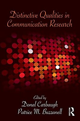 Distinctive Qualities In Communication Research-..