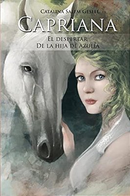 Capriana: El Despertar De La Hija De Azulia-..