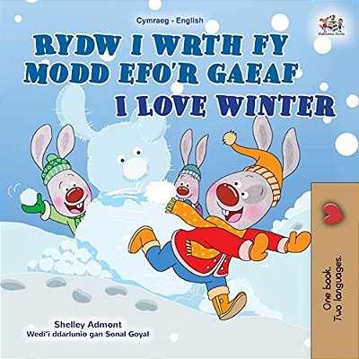 I Love Winter (Welsh English Bilingual Book For Kids)-..