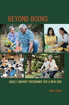 Beyond Books: Adult Library Programs For A New Era-..