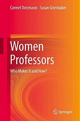 Women Professors: Who Makes It And How?-..