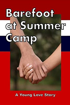 Barefoot At Summer Camp: A Young Love Story (Young Adult Romance)-..