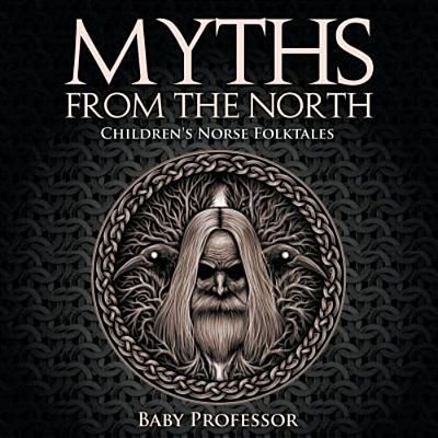 Myths From The North Children's Norse Folktales-..