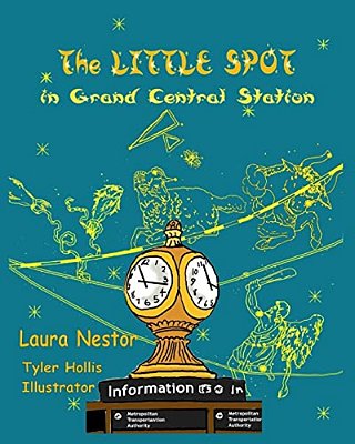 The Little Spot In Grand Central Station: A New York Story-..