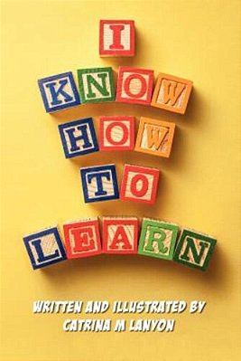 I Know How To Learn-..