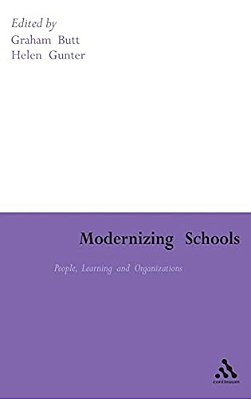 Modernizing Schools: People, Learning And Organizations-..