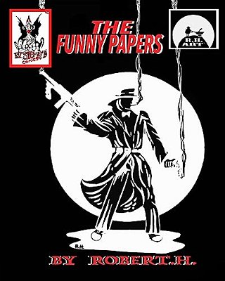 The Funny Papers, Black And White Edition-..