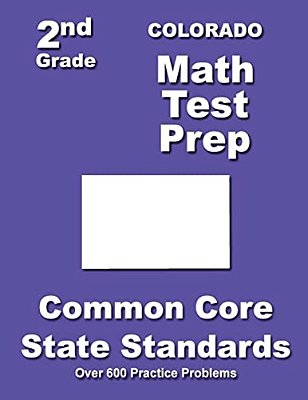 Colorado 2ND Grade Math Test Prep: Common Core State Standards-..