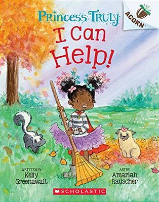 I Can Help!: An Acorn Book (Princess Truly #8)-..