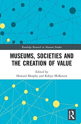 Museums, Societies And The Creation Of Value-..