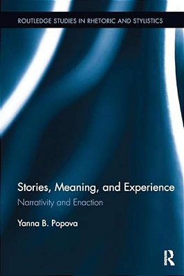 Stories, Meaning, And Experience: Narrativity And Enaction-..