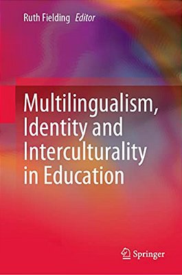 Multilingualism, Identity And Interculturality In Education-..