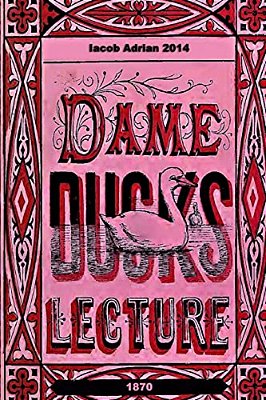 Dame Duck's Lecture 1870-..