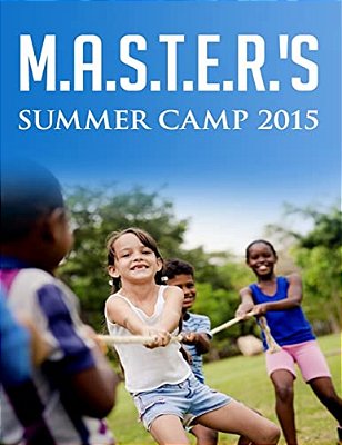 M. A. S. T. E. R.'s Summer Camp 2015: Math, Arts, Science, Technology, Engineering And Reading Summer Camp-..