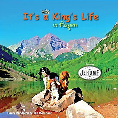 It's A King's Life In Aspen: Featuring The Hotel Jerome-..