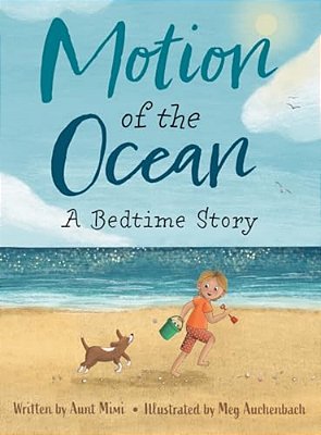 Motion Of The Ocean: A Bedtime Story-..