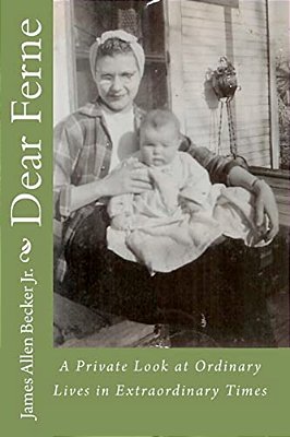 Dear Ferne: A Private Look At Ordinary Lives In Extraordinary Times-..