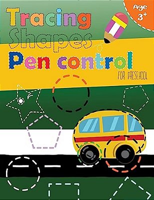 Tracing Shapes & Pen Control For Preschool: Kindergarten Tracing Workbook-..