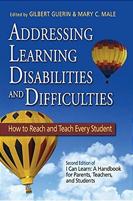 Addressing Learning Disabilities And Difficulties: How To Reach And Teach Every Student-..