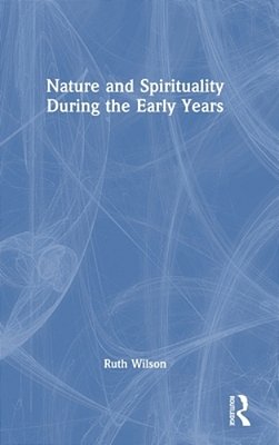 Nature And Spirituality During The Early Years-..