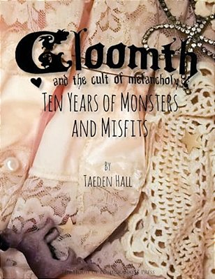 Gloomth: 10 Years Of Monsters And Misfits-..