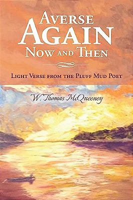 Averse Again Now And Then: Light Verse From The Pluff Mud Poet-..