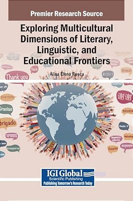 Exploring Multicultural Dimensions Of Literary, Linguistic, And Educational Frontiers-..