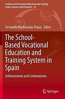 The School-Based Vocational Education And Training System In Spain: Achievements And Controversies-..