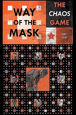 Way Of The Mask: The Chaos Game: Part One (Black And White Inkwash Edition)-..