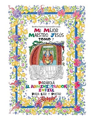 Mi Mejor Maestro Jesús-Parábola: El Administrador Infiel: Para Leer Y Pintar-..