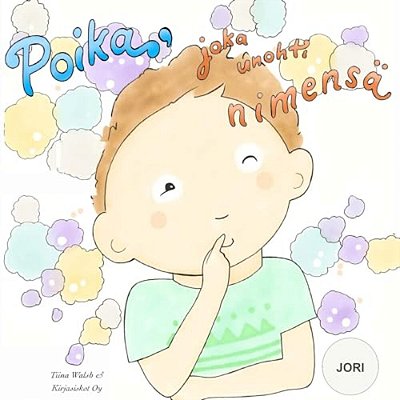 Poika, Joka Unohti Nimensä Jori-..