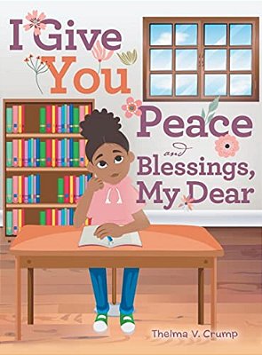 I Give You Peace And Blessings, My Dear-..