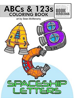 Abc-123 Spaceship Letters: Spaceship Letters Coloring Book-..