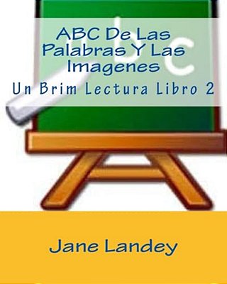 Abc De Las Palabras Y Las Imagenes: Un Brim Lectura Libro 2-..