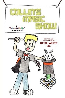 Collin's Magic Show: A Color-With-me Adventure-..
