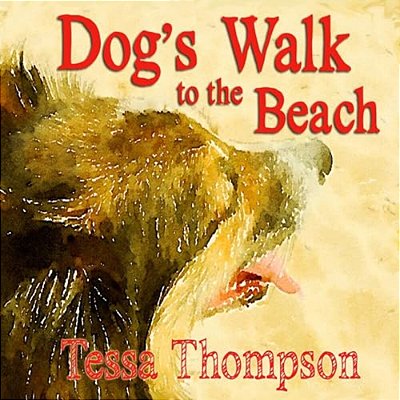 Dog's Walk To The Beach: Beautifully Illustrated Rhyming Picture Book - Bedtime Story For Young Children (Dog's Walk Series 2)-..