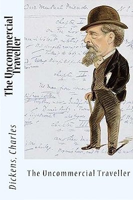 The Uncommercial Traveller-..