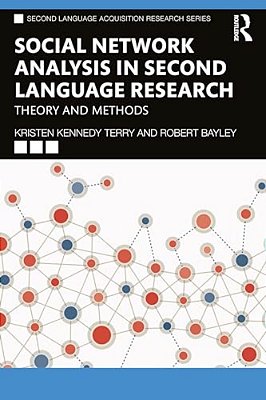 Social Network Analysis In Second Language Research: Theory And Methods-..