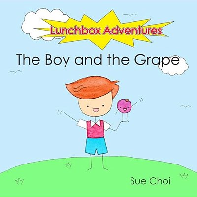 Lunchbox Adventures: The Boy And The Grape-..