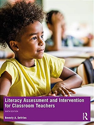 Literacy Assessment And Intervention For Classroom Teachers-..