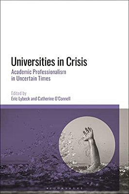 Universities In Crisis: Academic Professionalism In Uncertain Times-..