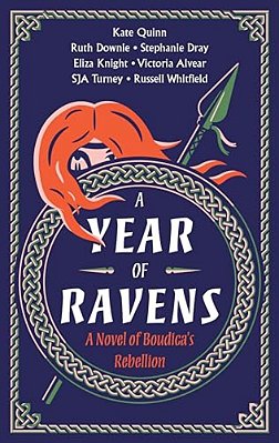 A Year Of Ravens: A Novel Of Boudica's Rebellion-..