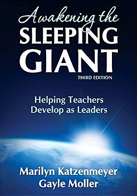 Awakening The Sleeping Giant: Helping Teachers Develop As Leaders-..