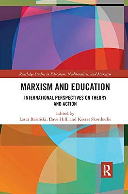 Marxism And Education: International Perspectives On Theory And Action-..