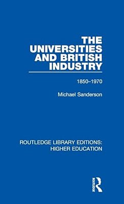 The Universities And British Industry: 1850-1970-..